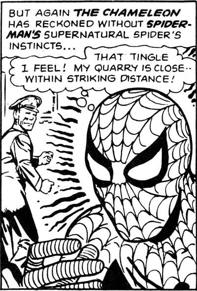 Spider-Man uses his supernatural spider senses