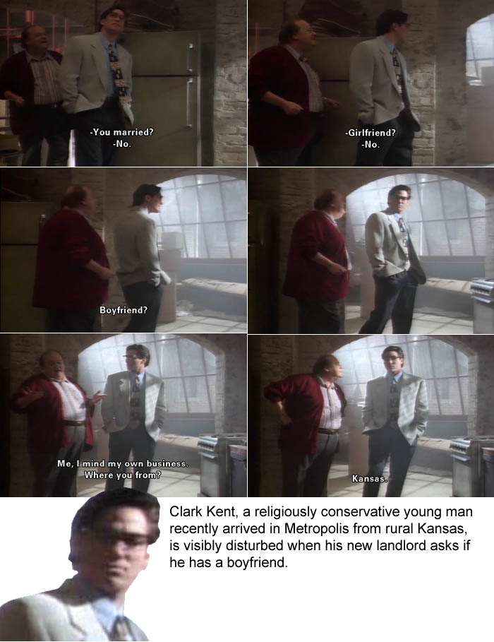 Clark Kent is disturbed when his landlord asks if he has a boyfriend