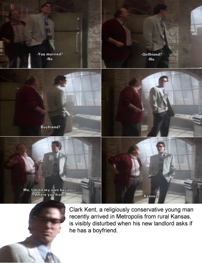 Clark Kent is disturbed when his landlord asks if he has a boyfriend