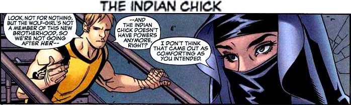 Eric Gitter (Ink) explicitly refers to Danielle Moonstar's Native American ethnicity when he calls her the Indian chick.