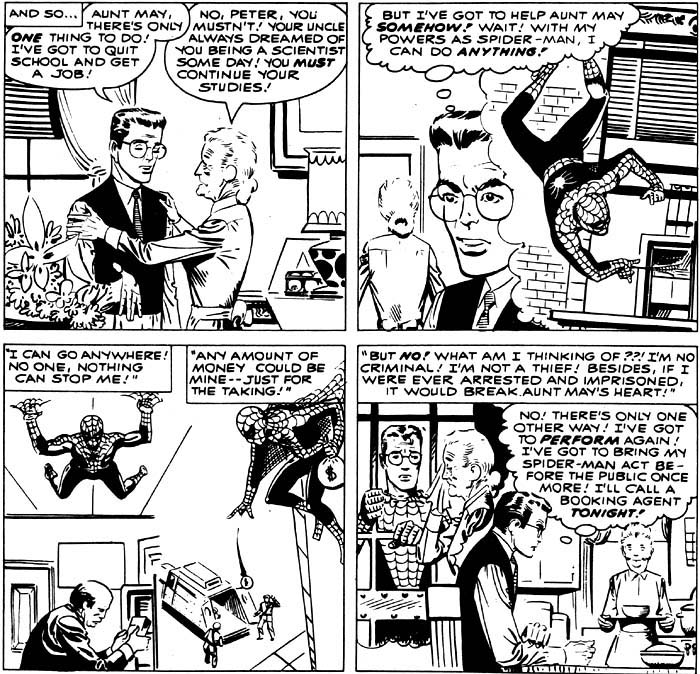 Peter Parker ponders turning to crime to pay the bills, but realizes that just isn't him, and doing so would break Aunt May's heart